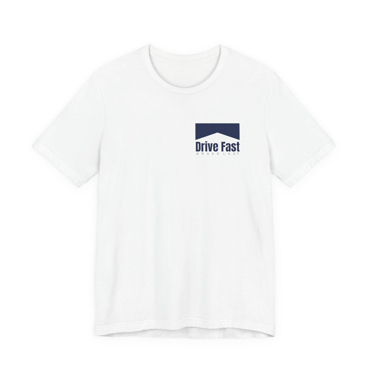 Drive Fast Brake Last Crew Tee