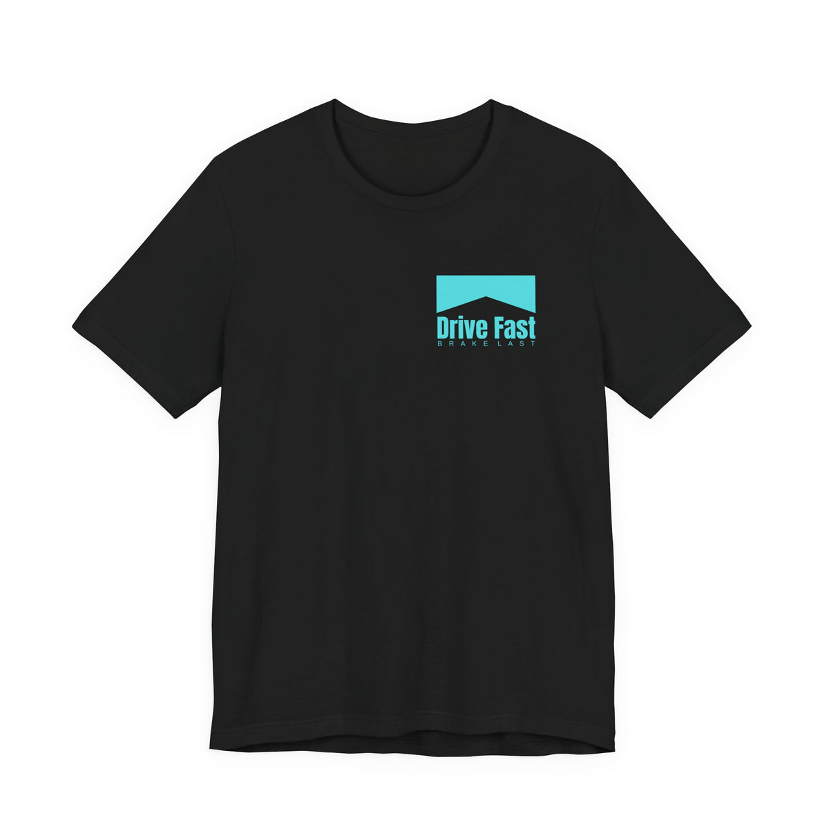 Drive Fast Brake Last Crew Tee